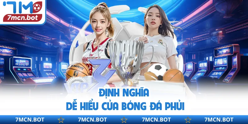 Định nghĩa dễ hiểu của bóng đá phủi