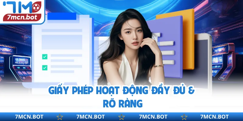 Giấy phép hoạt động đầy đủ & rõ ràng