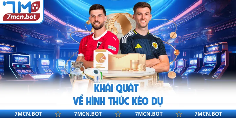 Khái quát về hình thức kèo dụ 