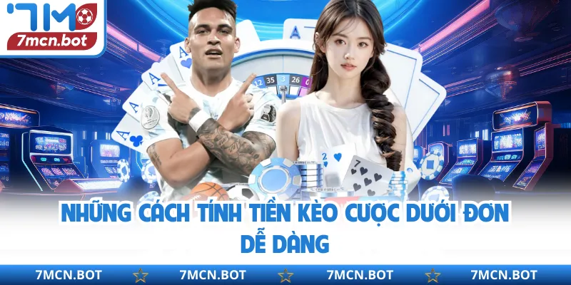 Những cách tính tiền kèo cược dưới đơn dễ dàng