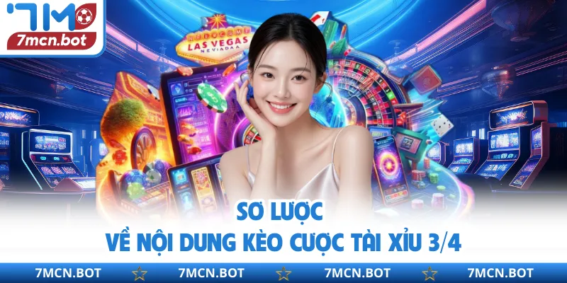 Sơ lược về nội dung kèo cược tài xỉu 3/4